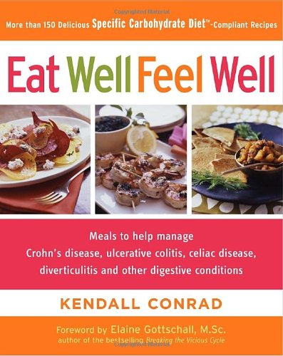 EAT WELL FEEL WELL The Book cookbook Kendall Conrad   